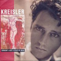 Kreisler - Sorrow's just a state of mine (7")