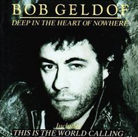 Bob Geldof - Deep in the Heart of Nowhere [Mercury]