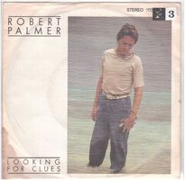 Single7 Robert Palmer  --  Looking for clues