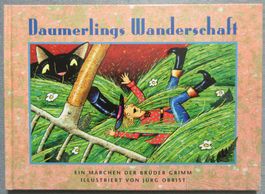 Daumerlings Wanderschaft - Ein Märchen der Brüder Grimm