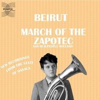 Beirut - March of the Zapotec and Realpeople Holland