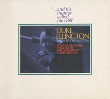 Ellington Duke: And his mother called him Bill CD