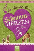 Braun Harald - Scheunenherzen / Roman