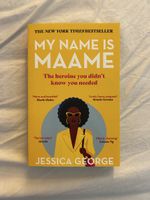My Name Is Maame by Jessica George, paperback book