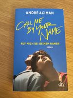 Roman Call Me by Your Name André Aciman dtv Taschenbuch DE