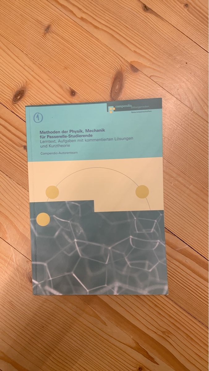 Libri: Methoden der Physik Mechanik Passerelle-Studierende – Usato da Winterthur venduto da Baco