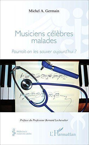 Libri: Musiciens célèbres malades – Usato da Neuchâtel venduto da Dualseele