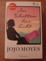 Jojo Moyes Im Schatten das Licht