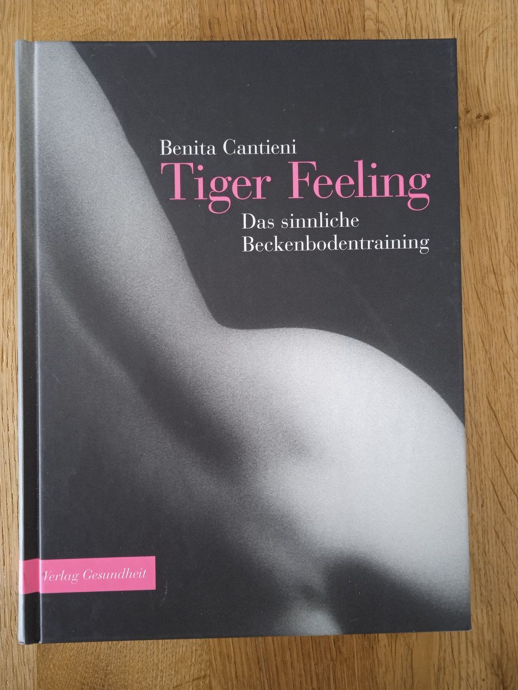 Libri: Tiger Feeling Das sinnliche Beckendobentraining B.Cantieni – Usato da Rothrist venduto da MaSa82