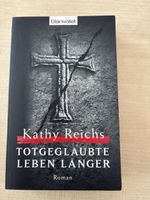 Kathy Reichs Totgeglaubte leben länger