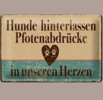🔥 HUNDE HINTERLASSEN PFOTENABDRÜCKE Blechschild🎀 12x18cm🔥