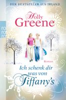 Greene Holly - Ich schenk dir was von Tiffany's / Roman