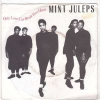 Mint Julpes  --  Only Love can Break your Heart  Single7