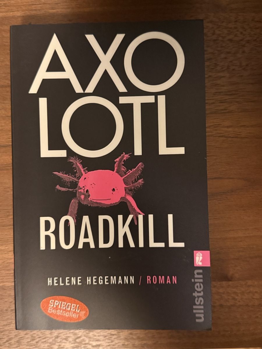 Bücher: Buch Axolotl Roadkill - Helene Hegemann, Ullstein Verlag – Gebraucht aus Basel von zukk_