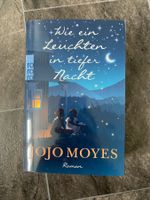 Roman: Wie ein Leuchten in tiefer Nacht - Jojo Moyes