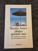 Martin Suter Huber spannt aus Buch guter Zustand