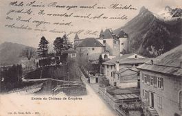 Gruyères, Entrée du Château, circulée 1905