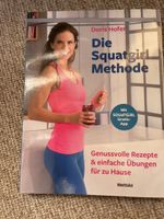 Die Squatgirl Methode - Rezepte & Uebungen f. Zuhause