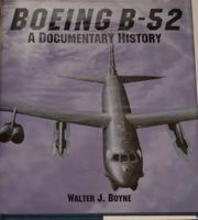 Boeing B-52 - A Dokumentary History