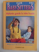 Le Club des Baby-Sitters " 4) Mélanie garde la tête froide