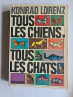 Konrad Lorenz "Tous les chiens, tous les chats"