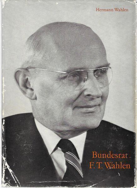Libri: Bundesrat Friedrich Traugott Wahlen – Usato da Bern venduto da Grindelwaldaus