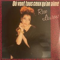 ROSE LAURENS - OÙ VONT TOUS CEUX QU'ON AIME
