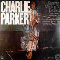 Charlie Parker "Summit Meeting At Birdland"