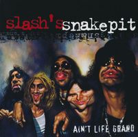 Slash's Snakepit – Ain't Life Grand