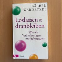 Loslassen und dranbleiben / Bärbel Wardetzki / Taschenbuch