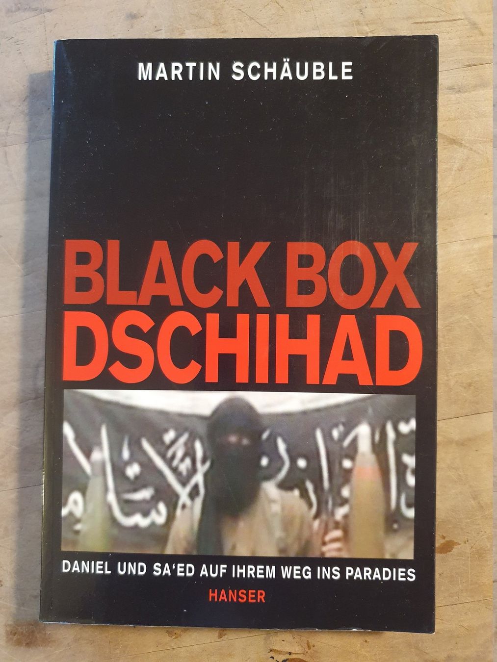 Bücher: Blackbox Dschihad Martin Schäuble Hanser – Gebraucht aus Zürich von loosebone
