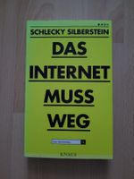 das Internet muss weg