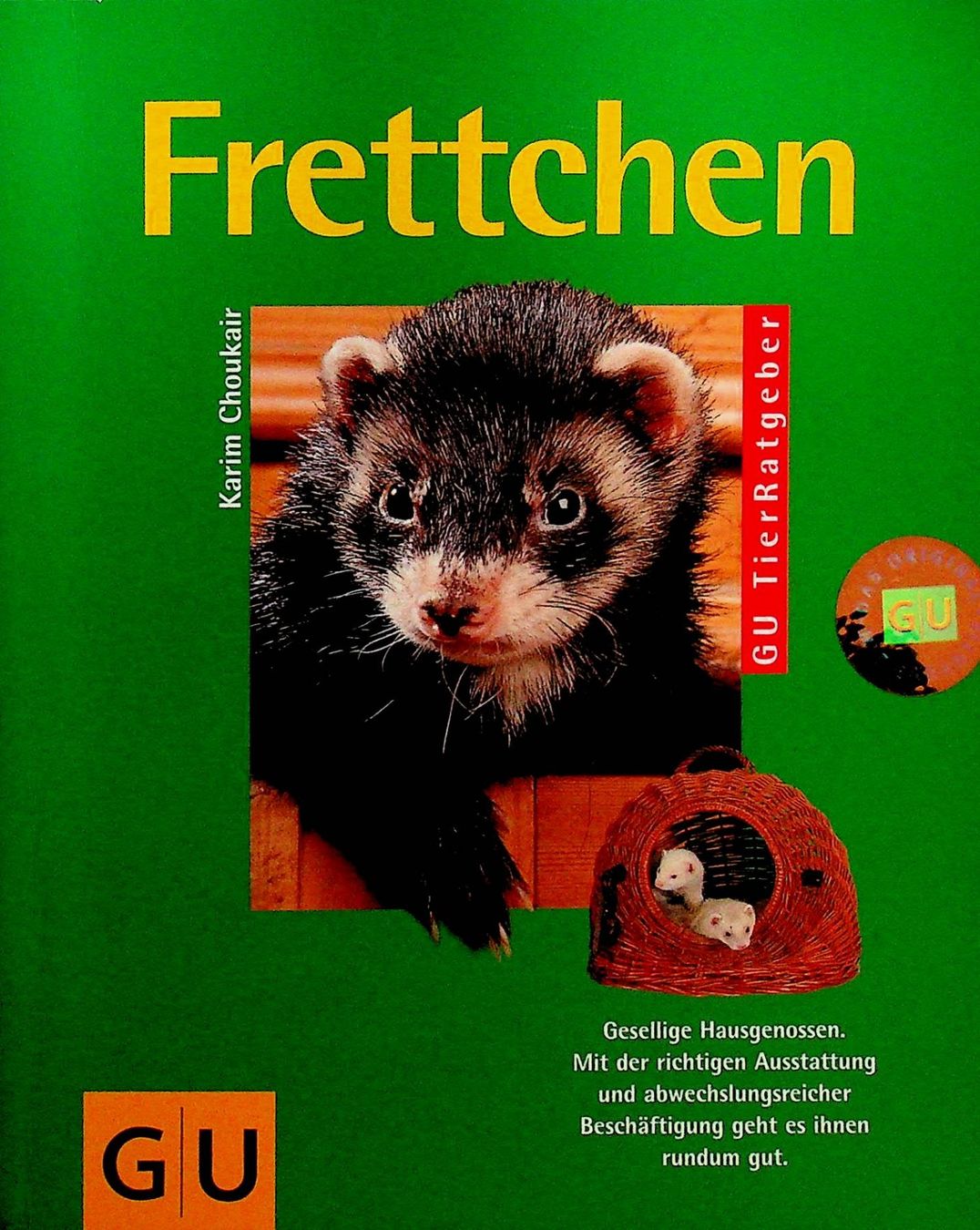 Libri: Karim Choukair Frettchen GU Tierratgbeber – Usato da Reitnau venduto da Zaomir