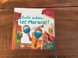 Livre enfant "Quelle audace, les Maracas !" K, Pancol