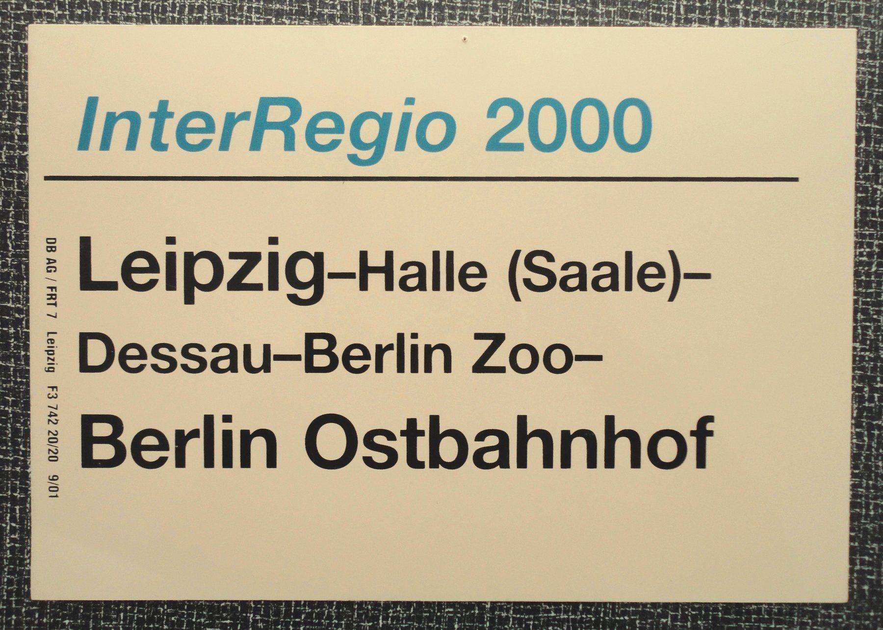 Insegne: Zuglaufschild  InterRegio 2000  Leipzig - Berlin Ostbahnhof – Usato da zürich venduto da parts5060 1