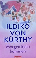 MORGEN KANN KOMMEN - ILDIKÓ VON KÜRTHY - PAPERBACK