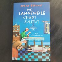 Julia Bruns- Die Langweile stirbt zuletzt