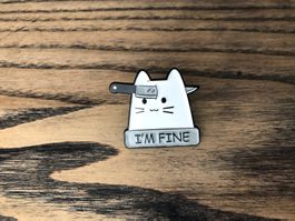Katze I'm fine Pin Anstecker Brosche
