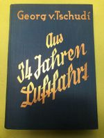 Georg von Tschudi: Aus 34 Jahren Luftfahrt.