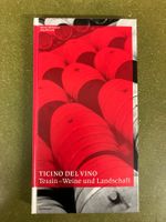 TICINO DEL VINO Tessin - Weine und Landschaft