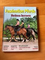 Faszination Pferde: Reiten lernen - Das Pferdebuch!
