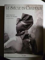 Le Siècle en Chapeaux - Claude Saint-Cyr - 1991- Paris