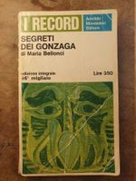 I Record - Segreti die Gonzaga - Maria Bellonci