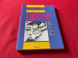 Il libro delle pistole di John Walter - Guida illustrata