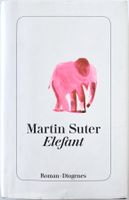 Elefant – Martin Suter – Roman – Diogenes – wie neu