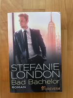 Roman - Bad Bachelor von Stefanie London