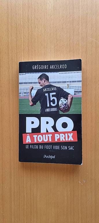 Libri: Pro à tout prix de Grégoire Akcelrod – Usato da Meyrin venduto da April73