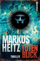 Heitz Markus - Totenblick / Thriller