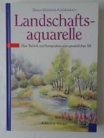 Landschaftsaquarelle Technik u.Komposition persönlichen Stil