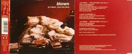 BLOWN - JE T'AIME.....MOI NON PLUS